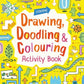 DRAWING, DOODLING AND COLOURING