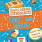 LIGHT AND SOUND SIMPLE SCIENCE EXPERIMENTS