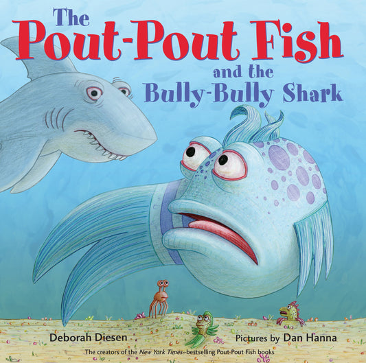 THE POUT-POUT FISH AND THE BULLY BULLY SHARK
