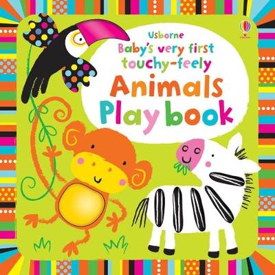 BABYS VERY FIRST TOUCHY-FEELY ANIMALS PLAY BOOK
