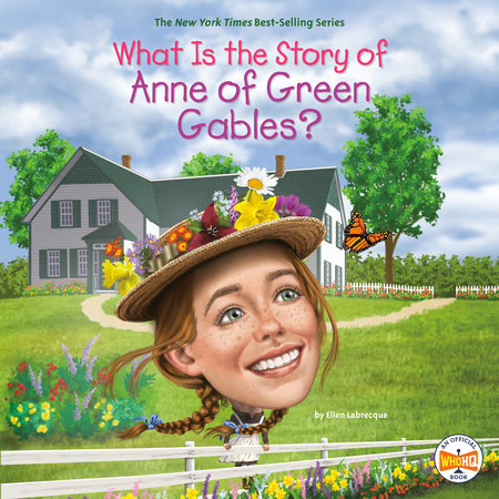 WHAT IS THE STORY OF ANNE OF GREEN GABLES