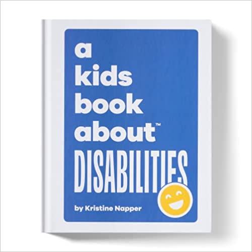A KIDS BOOK ABOUT DISABILITIES