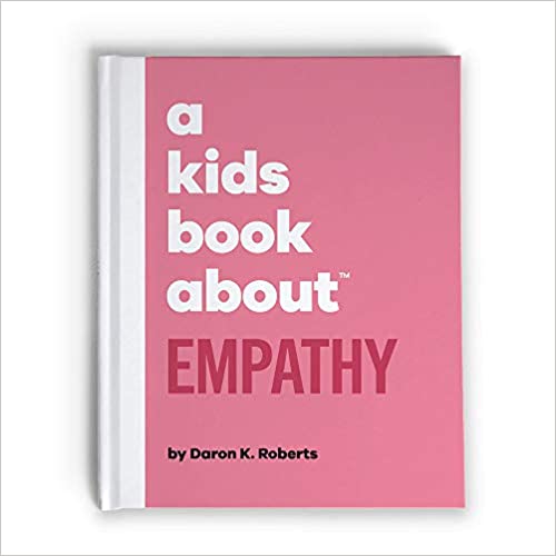 A KIDS BOOK ABOUT EMPATHY