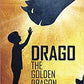 DRAGO THE GOLDEN DRAGON