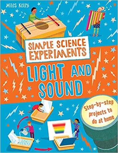 LIGHT AND SOUND SIMPLE SCIENCE EXPERIMENTS