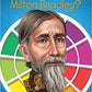 WHO WAS MILTON BRADLEY?
