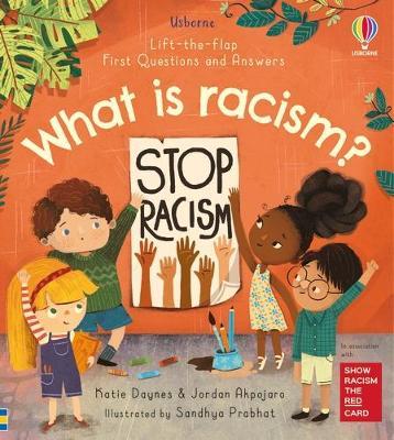 LIFT-THE-FLAP FIRST QUESTIONS AND ANSWERS WHAT IS RACISM