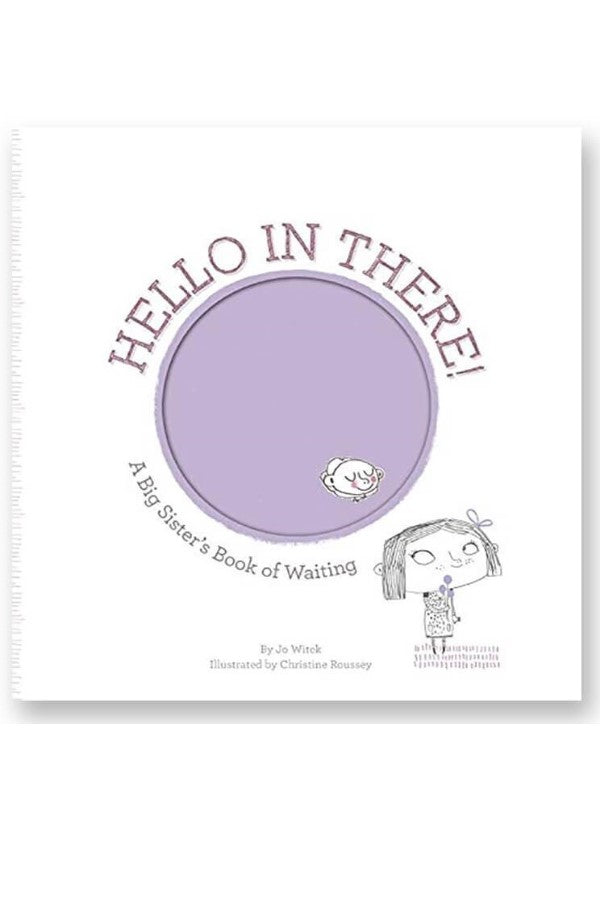 Hello In There!: A Big Sister'S Book Of Waiting