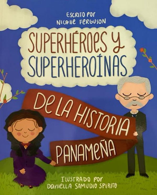SUPERHEROES Y SUPERHEROINAS DE LA HISTORIA PANAMENA