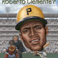 Who Was Roberto Clemente