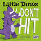 Little Dinos Dont Hit