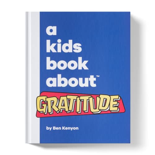 A KIDS BOOK ABOUT GRATITUDE