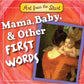 Mama Baby & Other First Words